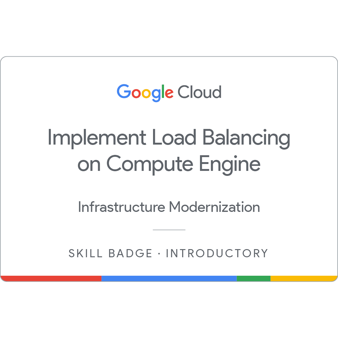 Implement Load Balancing on Compute Engine skill badge